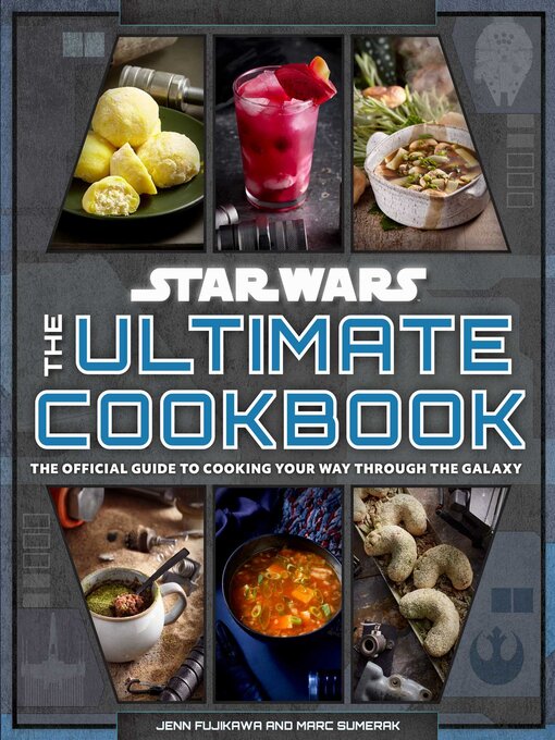 Title details for Star Wars: the Ultimate Cookbook by Jenn Fujikawa - Available